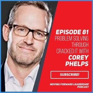 Problem Solving Through CrackedIt | Corey Phelps | Episode 81