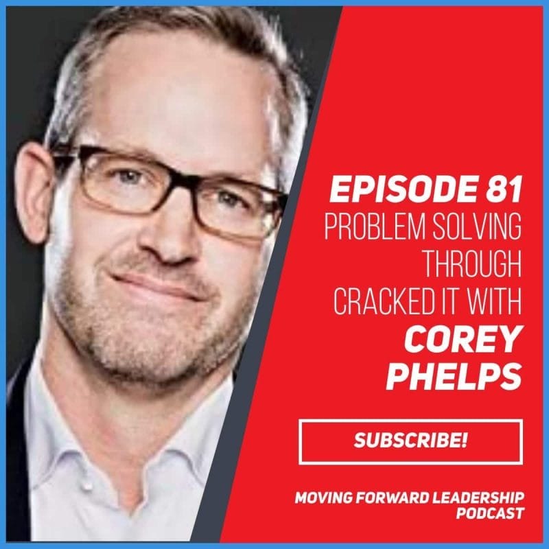 Problem Solving Through CrackedIt | Corey Phelps | Episode 81