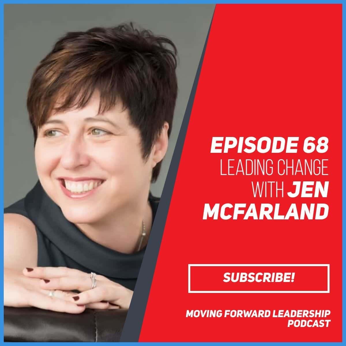 Leading Change | Jen McFarland | Episode 66