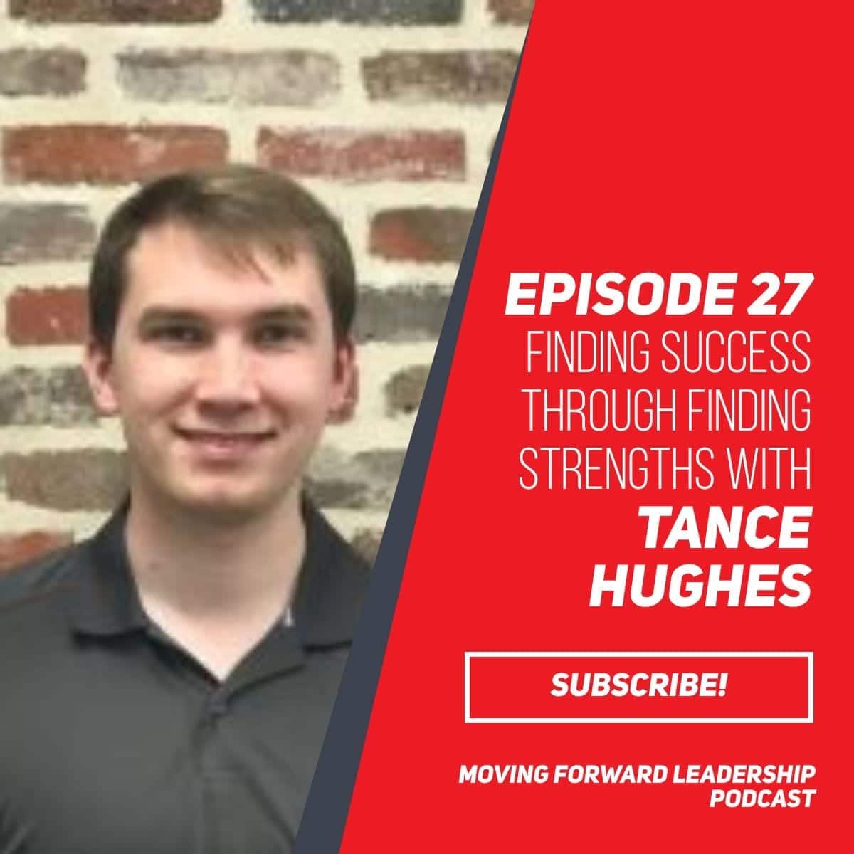 Finding Success Through Finding Strengths | Tance Hughes | Episode 27