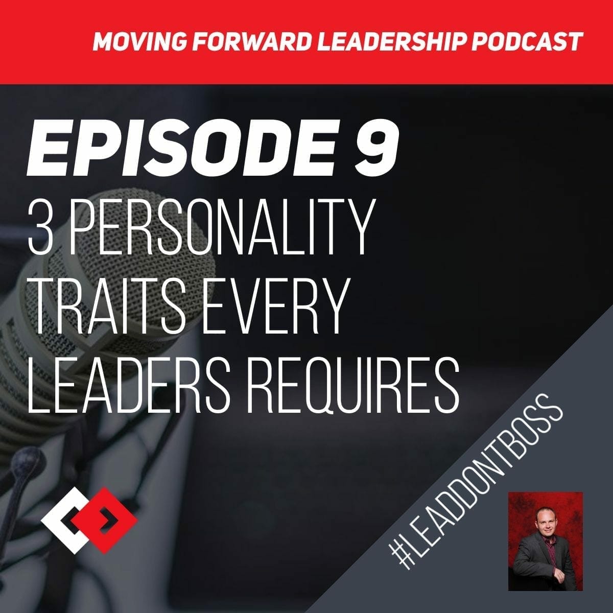 3 Personality Traits Every Leaders Requires | Episode 9