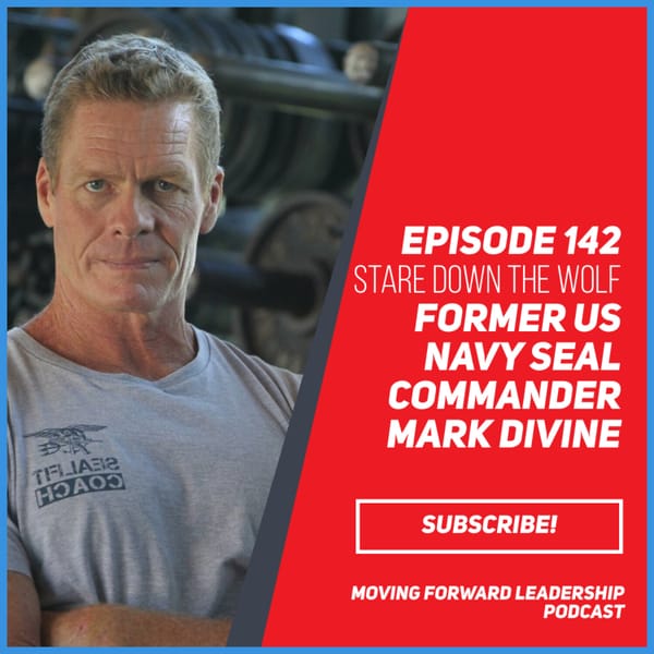 STARING DOWN THE WOLF | FORMER NAVY SEAL COMMANDER MARK DIVINE | EPISODE 142