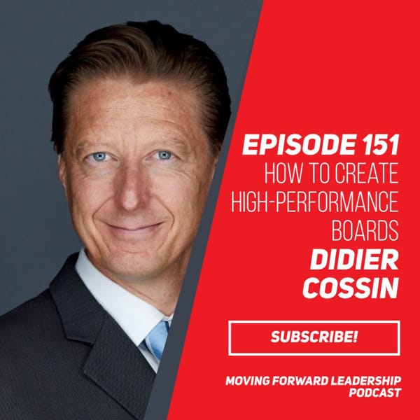 How to create High-Performance Boards | Didier Cossin | Episode 151