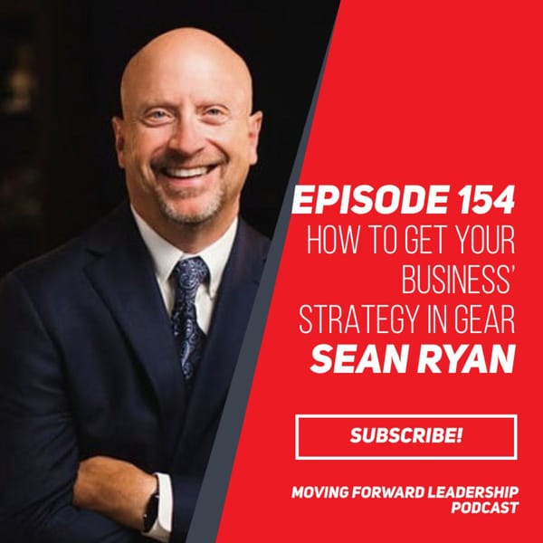 How to get your Business’ Strategy in Gear | Sean Ryan | Episode 154