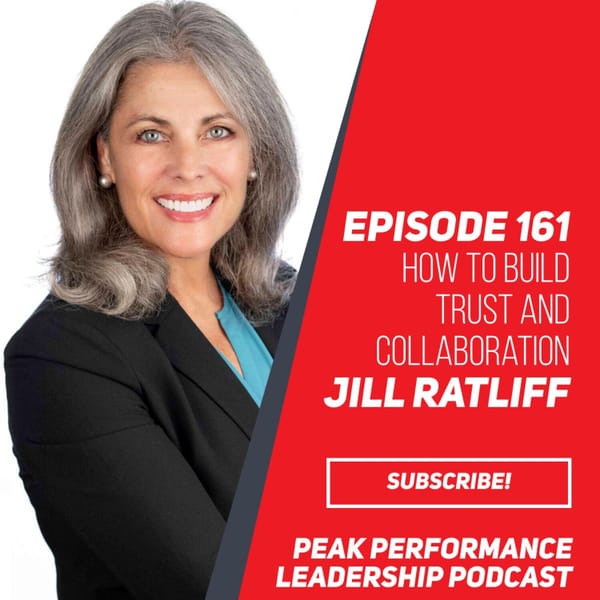 How to Build Trust and Collaboration | Jill Ratliff | Episode 161