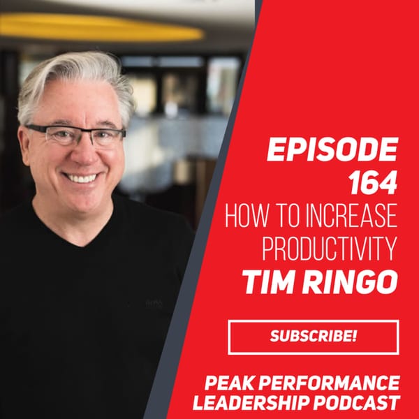 How to Increase Productivity | Tim Ringo | Episode 164