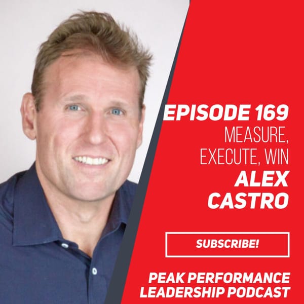 Measure, Execute, WIN | Alex Castro | Episode 169