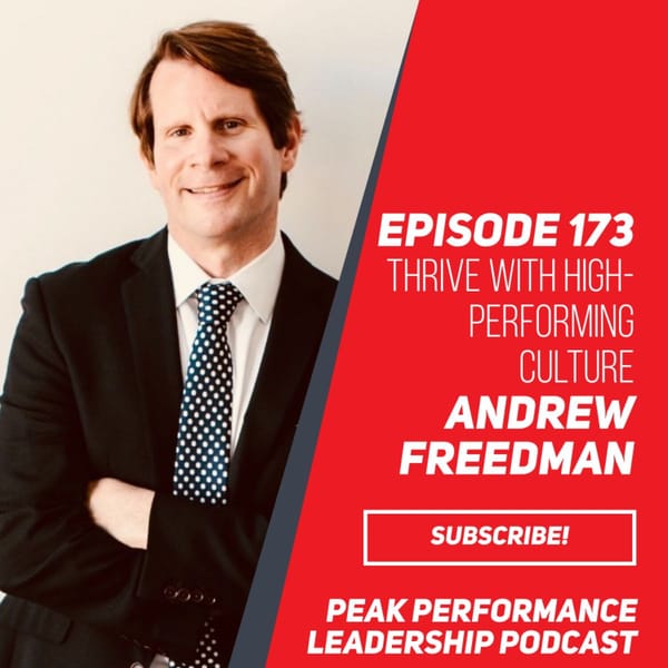 THRIVE with High-Performing Culture | Andrew Freedman | Episode 173