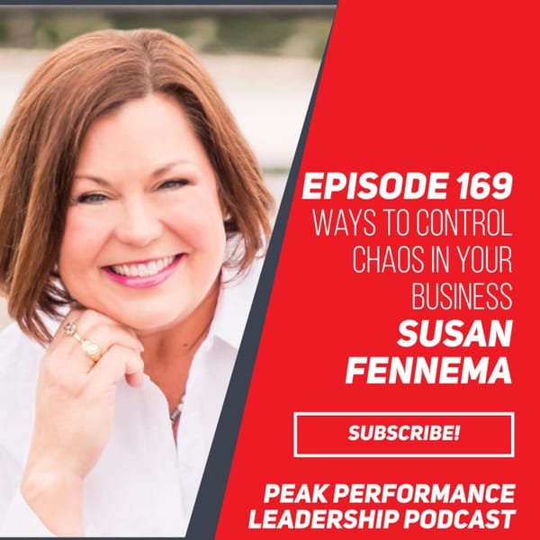 Ways to Control Chaos in Your Business | Susan Fennema | Episode 170