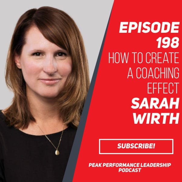 How to Create a Coaching Effect | Sarah Wirth | Episode 198