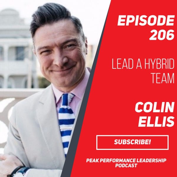 Lead a Hybrid Team | Colin Ellis | Episode 206