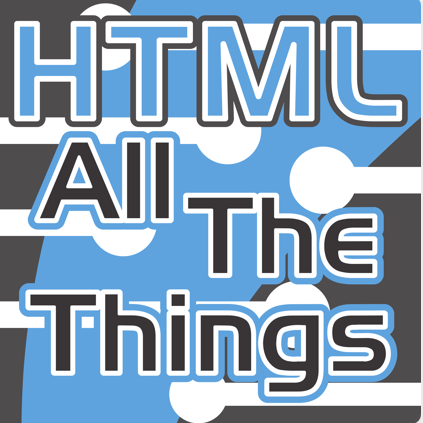 HTML All The Things