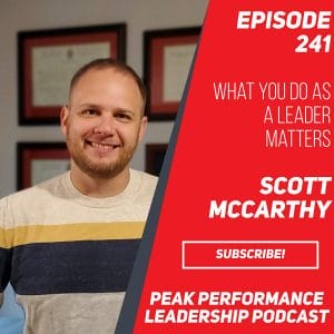 What You Do as a Leader Matters | Episode 241