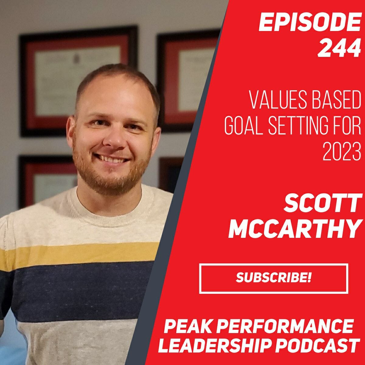 Values Based Goal Setting for 2023 | Episode 244 | Scott McCarthy