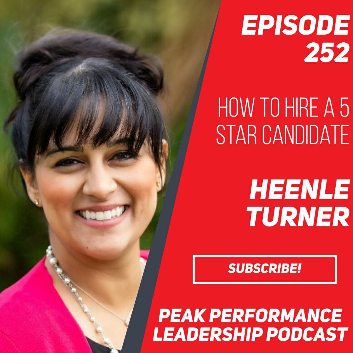 How to Hire a 5 Star Candidate | Heenle Turner | Episode 252