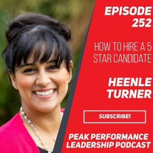 How to Hire a 5 Star Candidate | Heenle Turner | Episode 252