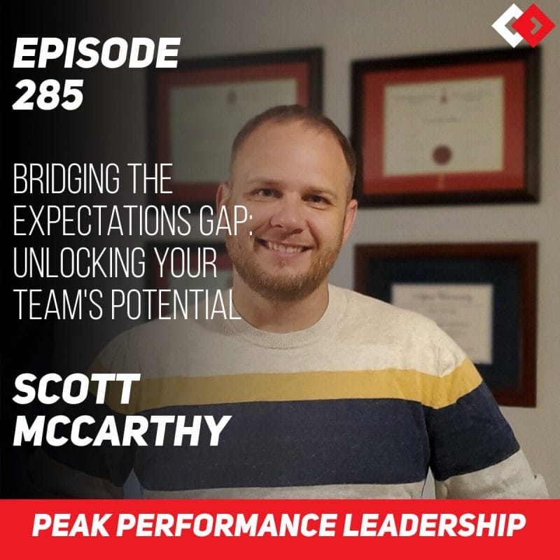 Bridging the Expectations Gap: Unlocking Your Team's Potential | Episode 285