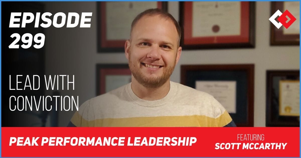Lead with Conviction: Strategies to Overcome Imposter Syndrome | Scott McCarthy | Episode 299
