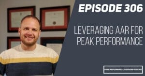 Military Leadership Insights: Leveraging AAR for Peak Performance | Scott McCarthy | Episode 306