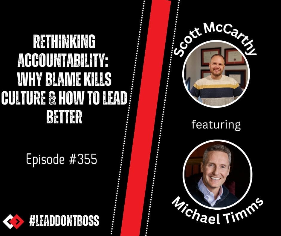 Rethinking Accountability: Why Blame Kills Culture & How to Lead Better