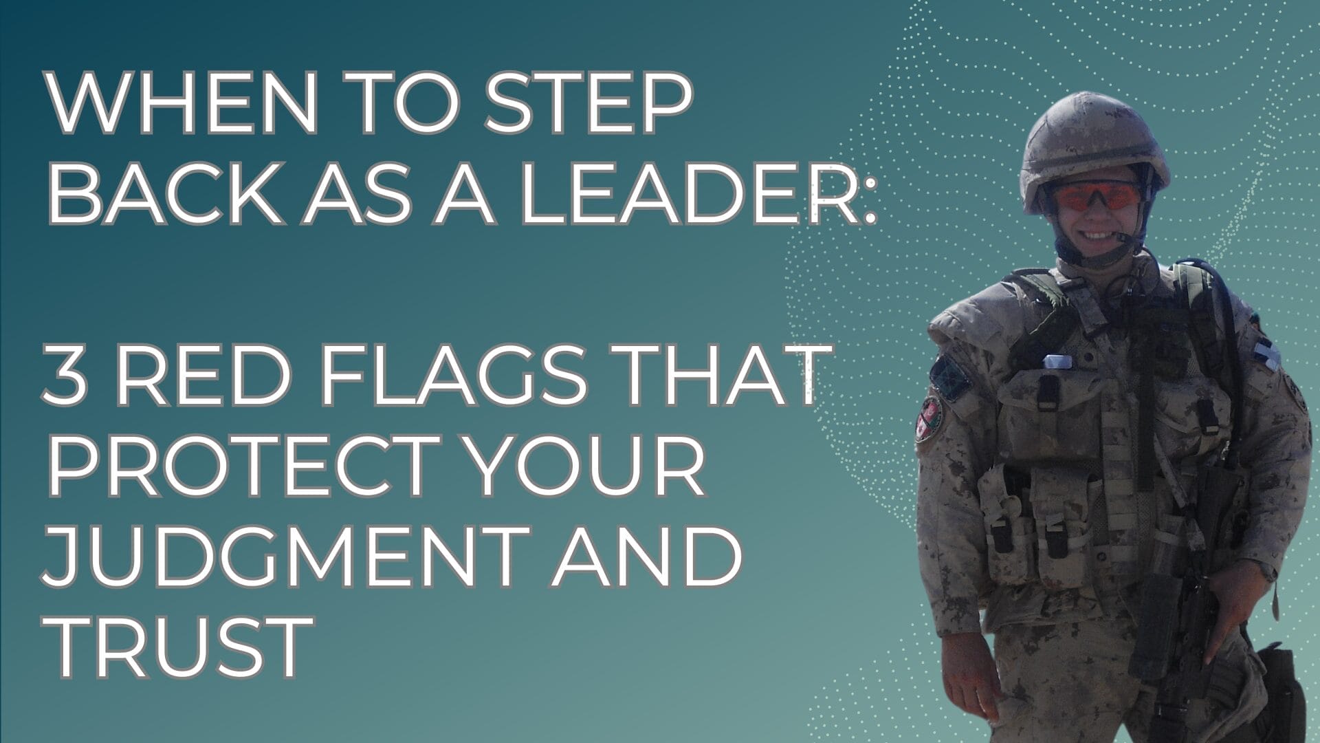 WHEN TO STEP BACK AS A LEADER 3 RED FLAGS THAT PROTECT YOUR JUDGMENT AND TRUST