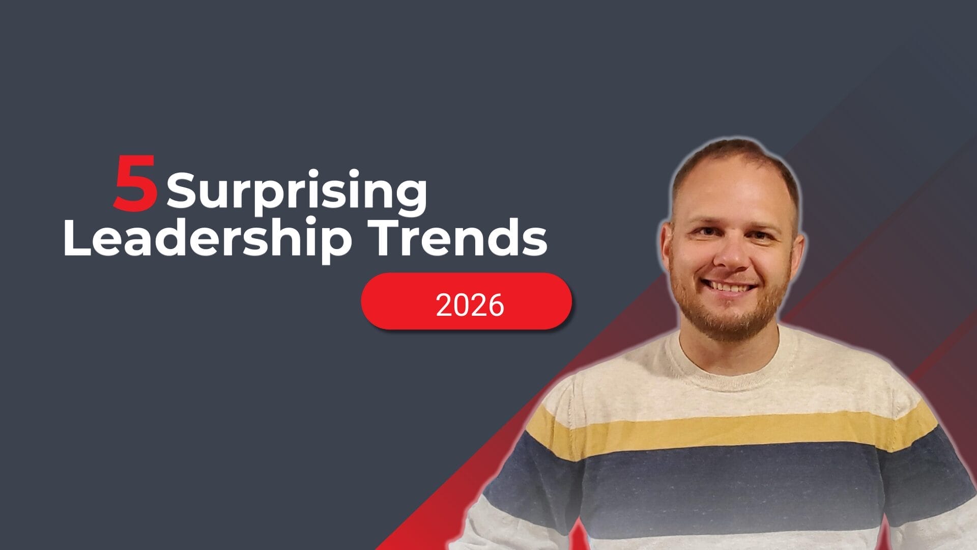 5 Emerging Leadership Trends in 2026 (That No One’s Talking About)